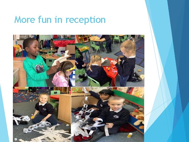 More fun in reception 