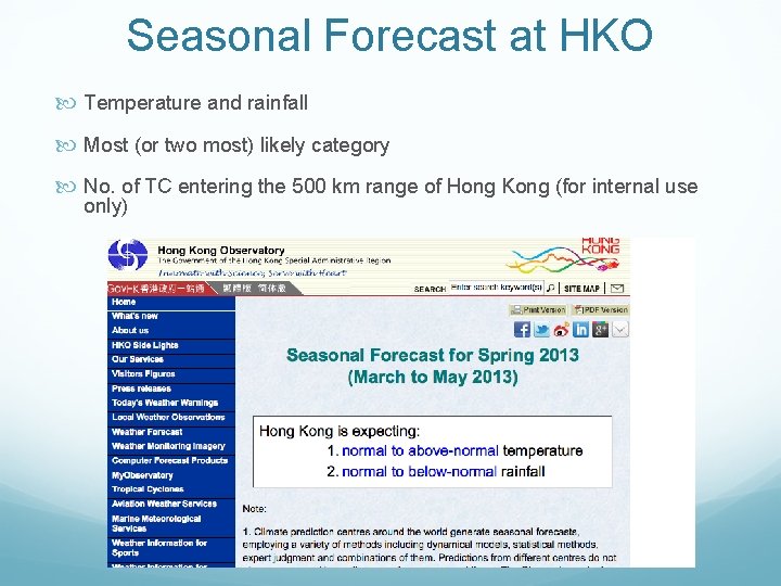 Seasonal Forecast at HKO Temperature and rainfall Most (or two most) likely category No.