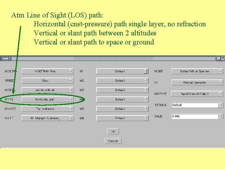Atm Line of Sight (LOS) path: Horizontal (cnst-pressure) path single layer, no refraction Vertical