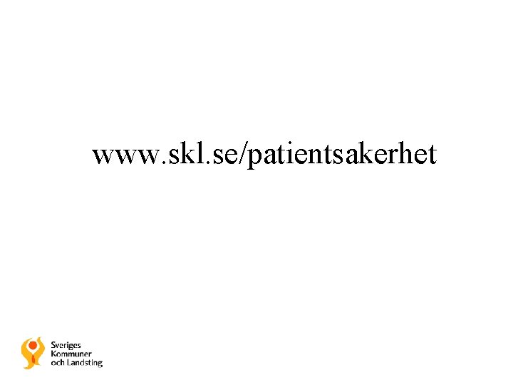 www. skl. se/patientsakerhet 