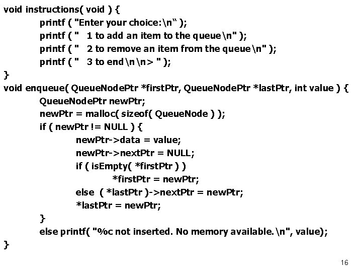 void instructions( void ) { printf ( "Enter your choice: n“ ); printf (