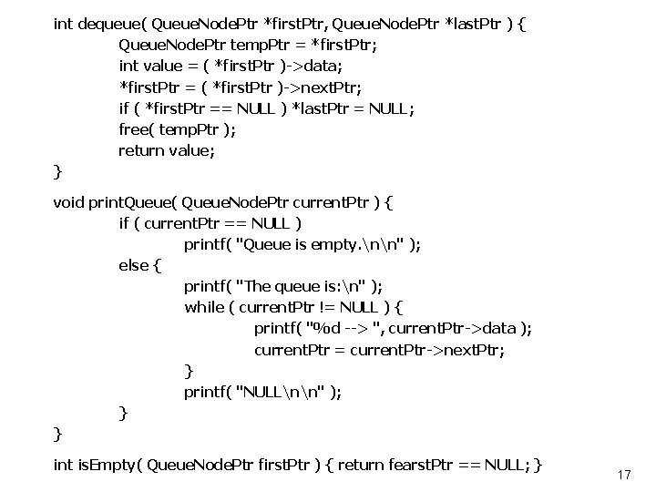 int dequeue( Queue. Node. Ptr *first. Ptr, Queue. Node. Ptr *last. Ptr ) {