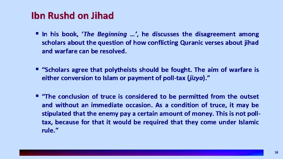 Ibn Rushd on Jihad § In his book, ‘The Beginning …’, he discusses the