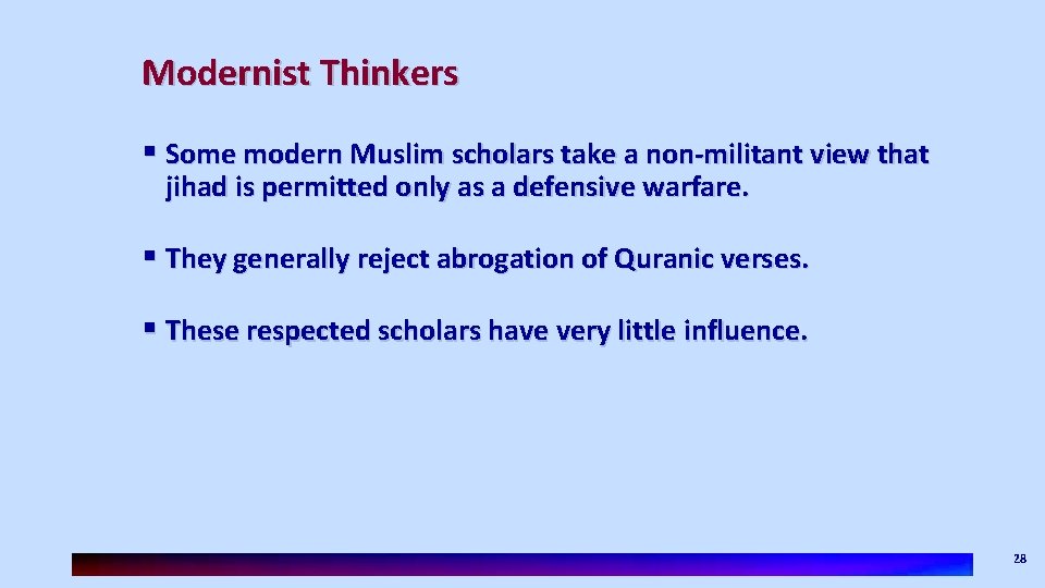 Modernist Thinkers § Some modern Muslim scholars take a non-militant view that jihad is