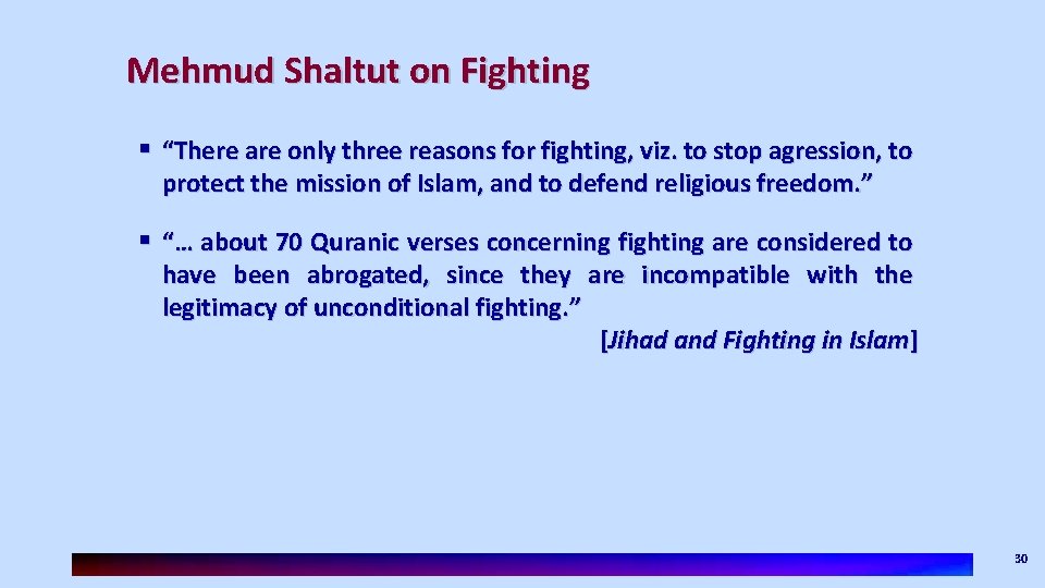 Mehmud Shaltut on Fighting § “There are only three reasons for fighting, viz. to