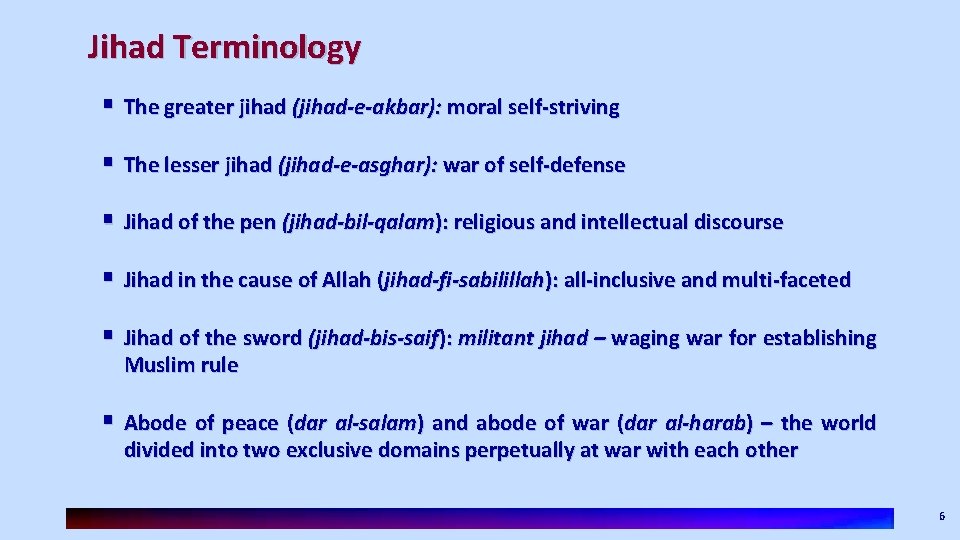 Jihad Terminology § The greater jihad (jihad-e-akbar): moral self-striving § The lesser jihad (jihad-e-asghar):