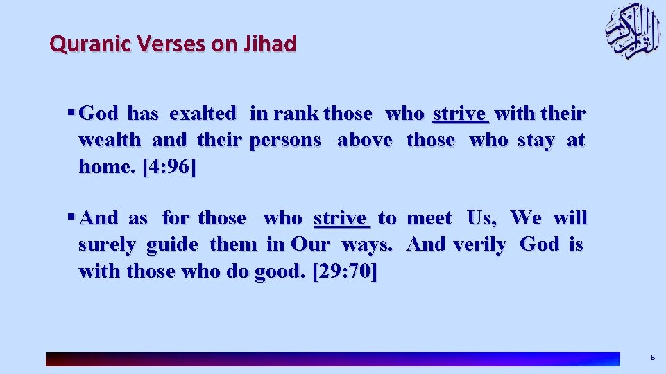 Quranic Verses on Jihad § God has exalted in rank those who strive with