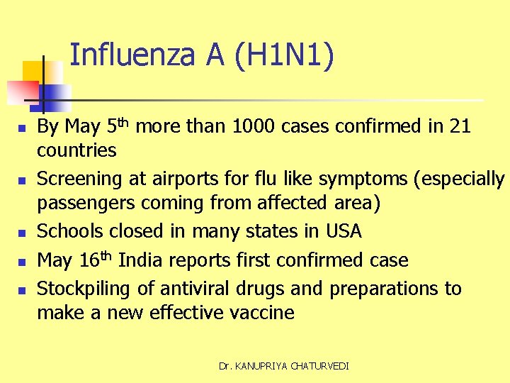 Influenza A (H 1 N 1) n n n By May 5 th more