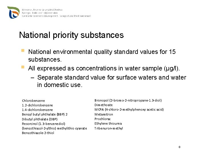 National priority substances § § National environmental quality standard values for 15 substances. All