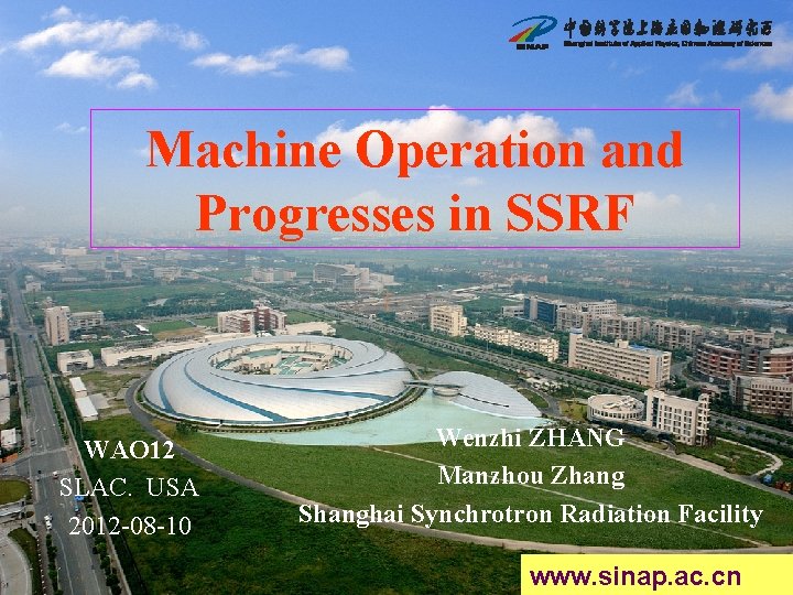 Machine Operation and Progresses in SSRF WAO 12 SLAC. USA 2012 -08 -10 Wenzhi