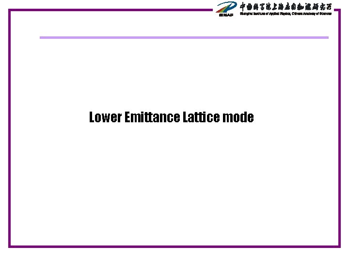 Lower Emittance Lattice mode 
