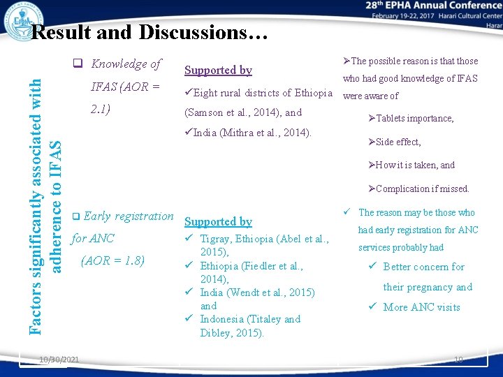 Result and Discussions… Factors significantly associated with adherence to IFAS q Knowledge of IFAS