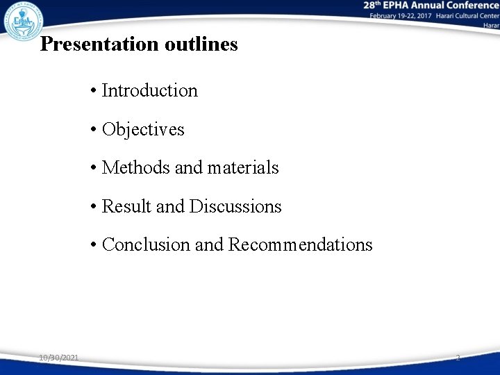 Presentation outlines • Introduction • Objectives • Methods and materials • Result and Discussions