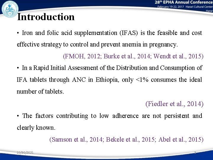 Introduction • Iron and folic acid supplementation (IFAS) is the feasible and cost effective