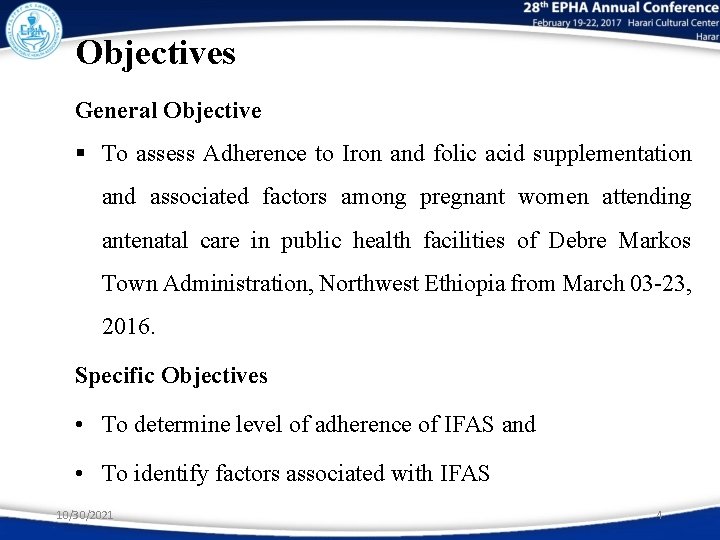 Objectives General Objective § To assess Adherence to Iron and folic acid supplementation and