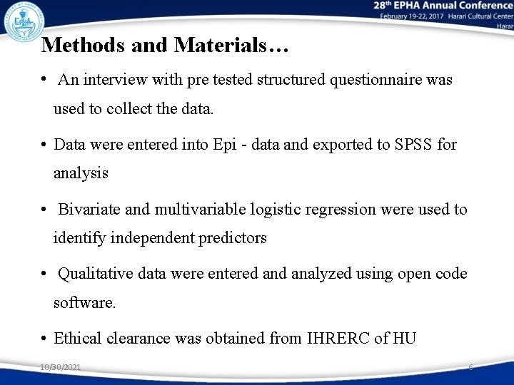 Methods and Materials… • An interview with pre tested structured questionnaire was used to