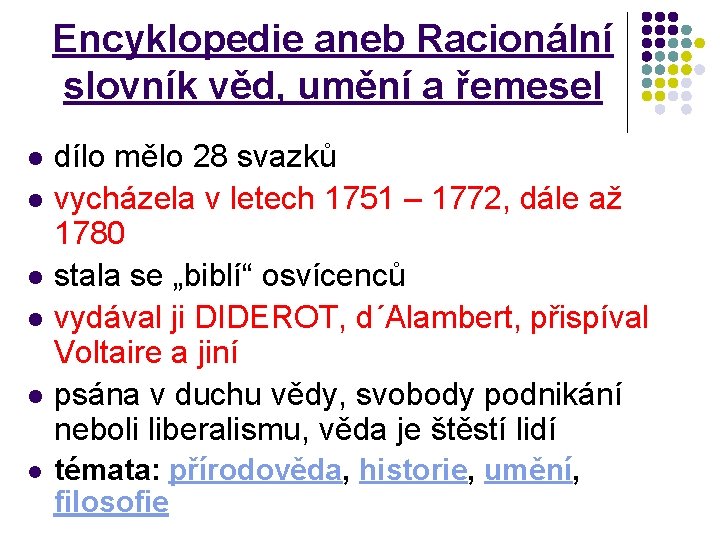 Encyklopedie aneb Racionální slovník věd, umění a řemesel l l l dílo mělo 28