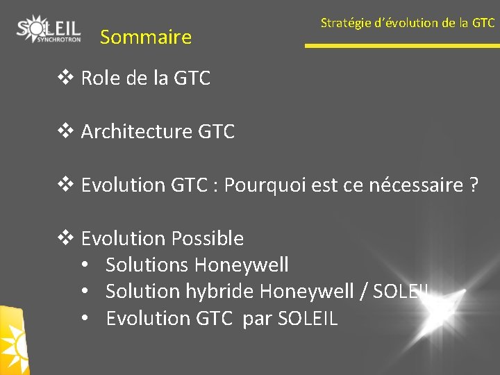 Sommaire Stratégie d’évolution de la GTC v Role de la GTC v Architecture GTC