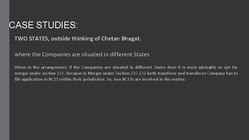 CASE STUDIES: TWO STATES, outside thinking of Chetan Bhagat. where the Companies are situated CASE STUDIES: TWO STATES, outside thinking of Chetan Bhagat. where the Companies are situated