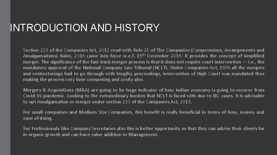 INTRODUCTION AND HISTORY Section 233 of the Companies Act, 2013 read with Rule 25 INTRODUCTION AND HISTORY Section 233 of the Companies Act, 2013 read with Rule 25