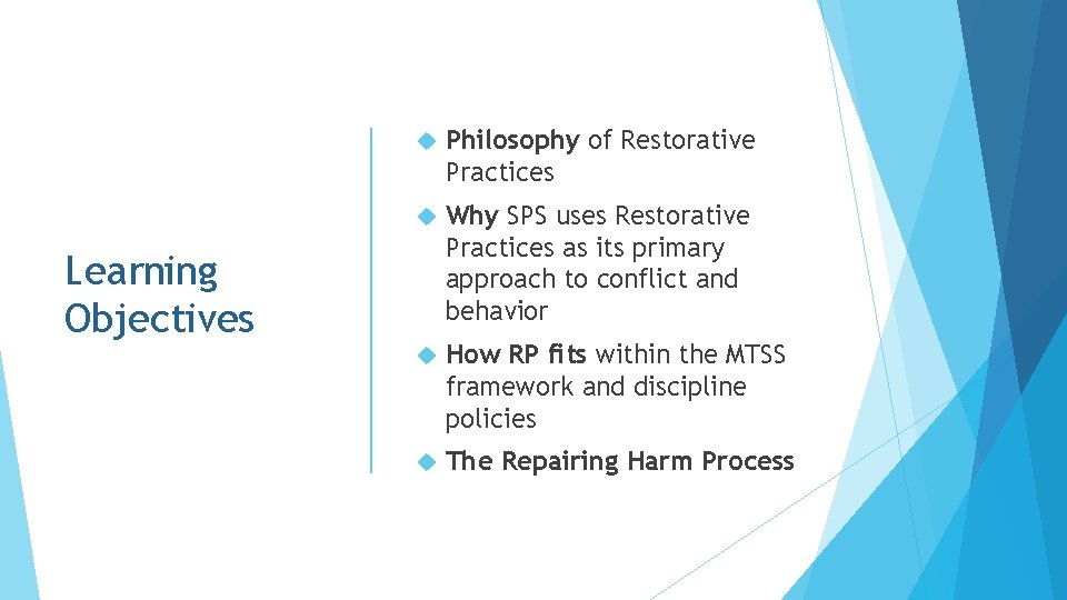  Philosophy of Restorative Practices Why SPS uses Restorative Practices as its primary approach