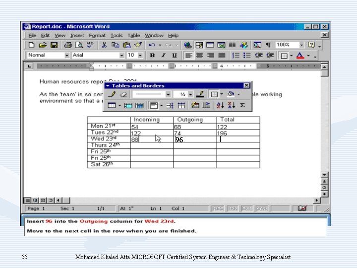 96 55 Mohamed Khaled Atta MICROSOFT Certified System Engineer & Technology Specialist 