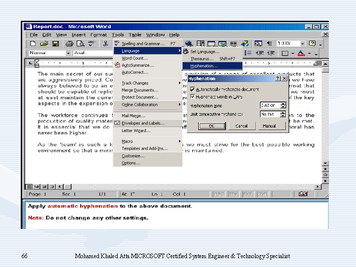  66 Mohamed Khaled Atta MICROSOFT Certified System Engineer & Technology Specialist 