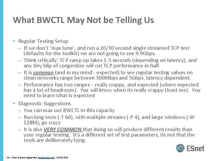 What BWCTL May Not be Telling Us • Regular Testing Setup – If we