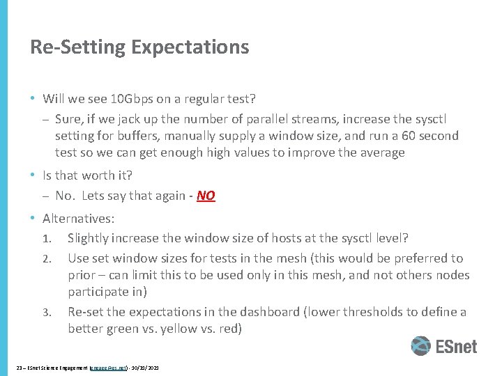 Re-Setting Expectations • Will we see 10 Gbps on a regular test? – Sure,