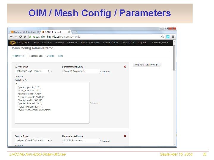 OIM / Mesh Config / Parameters LHCONE-Ann Arbor-Shawn Mc. Kee September 15, 2014 26