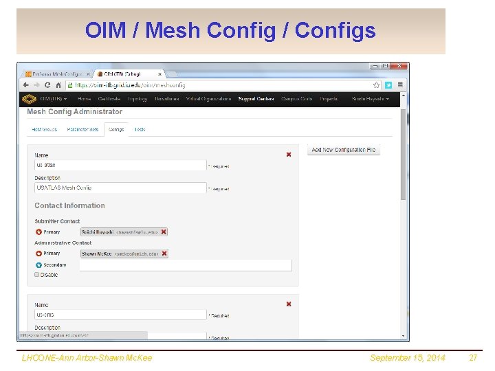 OIM / Mesh Config / Configs LHCONE-Ann Arbor-Shawn Mc. Kee September 15, 2014 27