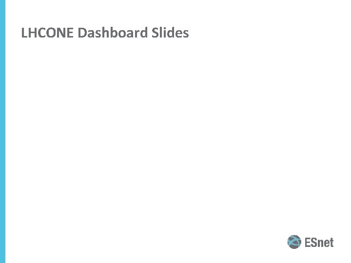 LHCONE Dashboard Slides 