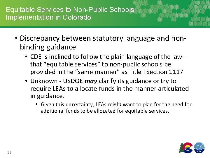 Equitable Services to Non-Public Schools: Implementation in Colorado • Discrepancy between statutory language and