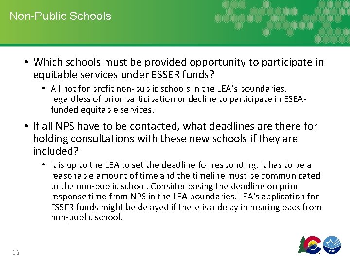 Non-Public Schools • Which schools must be provided opportunity to participate in equitable services