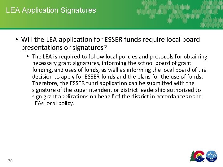 LEA Application Signatures • Will the LEA application for ESSER funds require local board