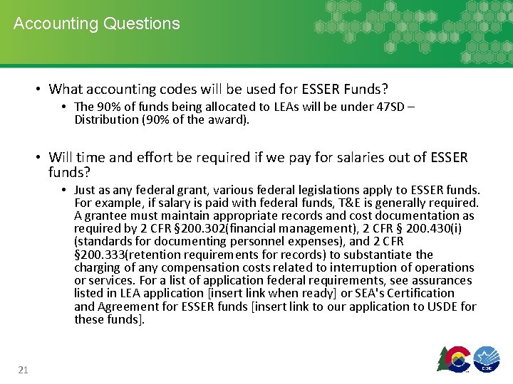 Accounting Questions • What accounting codes will be used for ESSER Funds? • The