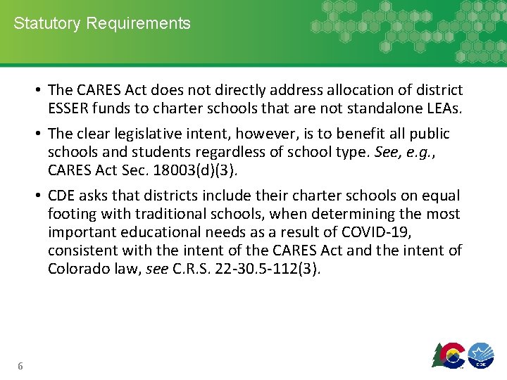 Statutory Requirements • The CARES Act does not directly address allocation of district ESSER