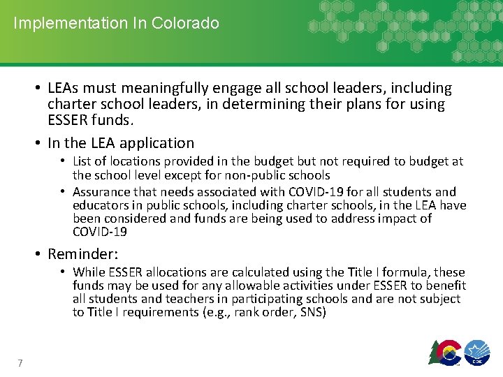 Implementation In Colorado • LEAs must meaningfully engage all school leaders, including charter school