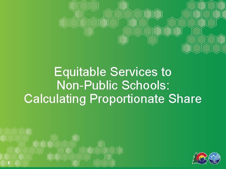 Equitable Services to Non-Public Schools: Calculating Proportionate Share 8 