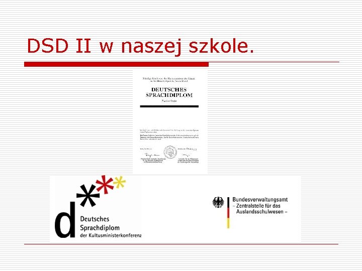 DSD II w naszej szkole. 