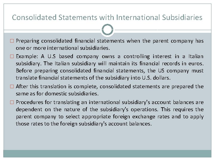 Consolidated Statements with International Subsidiaries � Preparing consolidated financial statements when the parent company