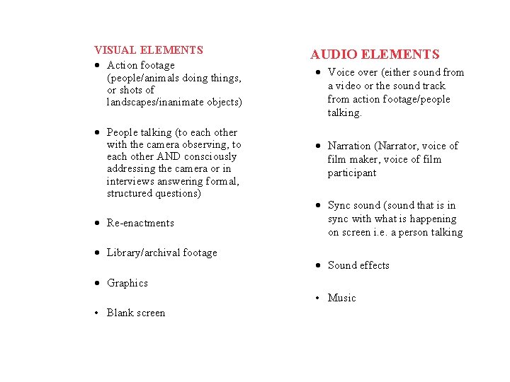 VISUAL ELEMENTS · Action footage (people/animals doing things, or shots of landscapes/inanimate objects) ·