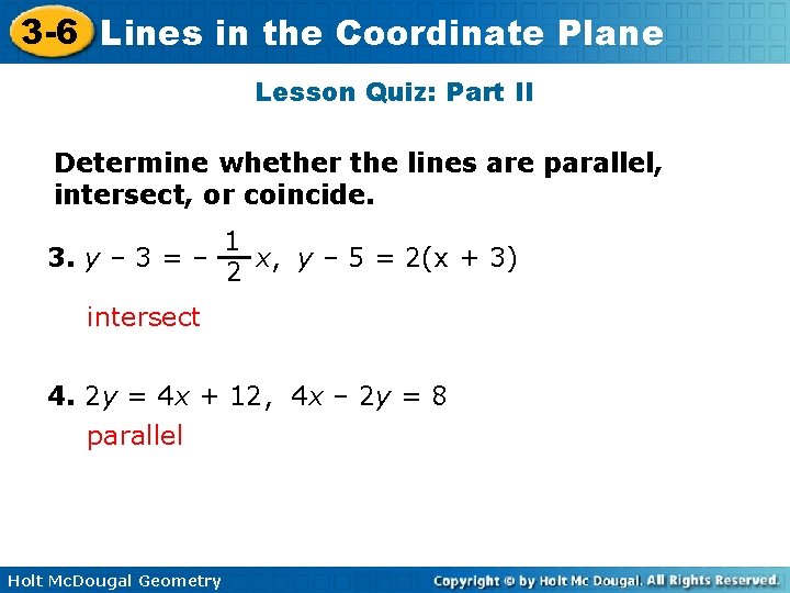 3 -6 Lines in the Coordinate Plane Lesson Quiz: Part II Determine whether the