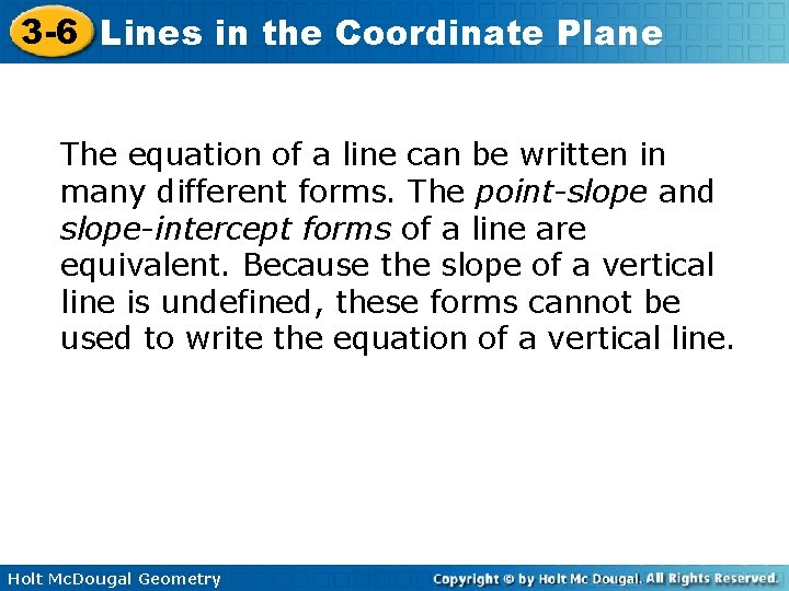 3 -6 Lines in the Coordinate Plane The equation of a line can be