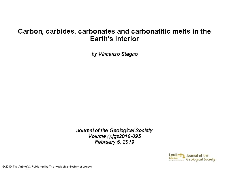 Carbon, carbides, carbonates and carbonatitic melts in the Earth's interior by Vincenzo Stagno Journal