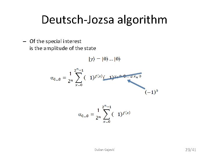 Deutsch-Jozsa algorithm – Of the special interest is the amplitude of the state Dušan