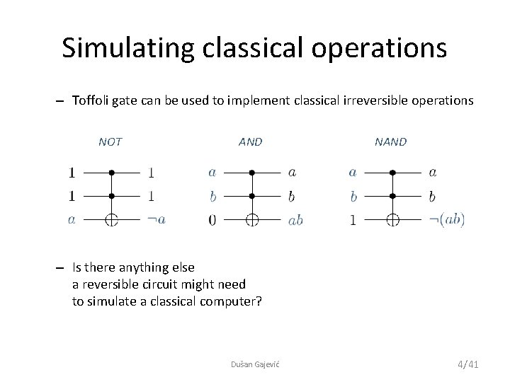 Simulating classical operations – Toffoli gate can be used to implement classical irreversible operations