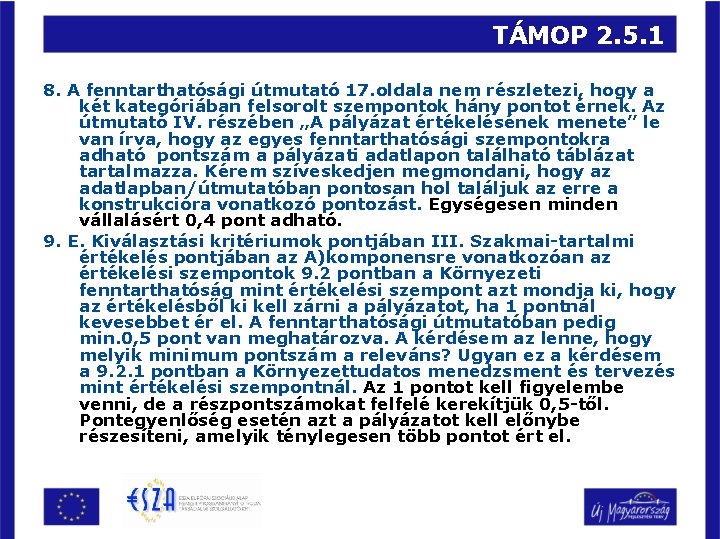 TÁMOP 2. 5. 1 8. A fenntarthatósági útmutató 17. oldala nem részletezi, hogy a