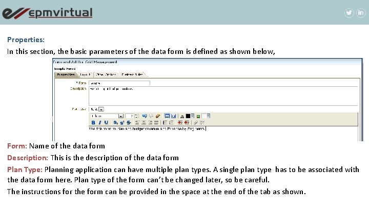 Properties: In this section, the basic parameters of the data form is defined as