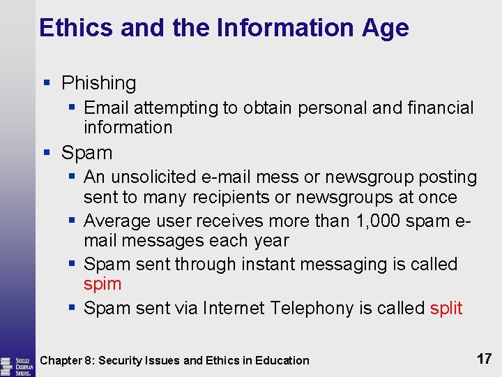 Ethics and the Information Age § Phishing § Email attempting to obtain personal and